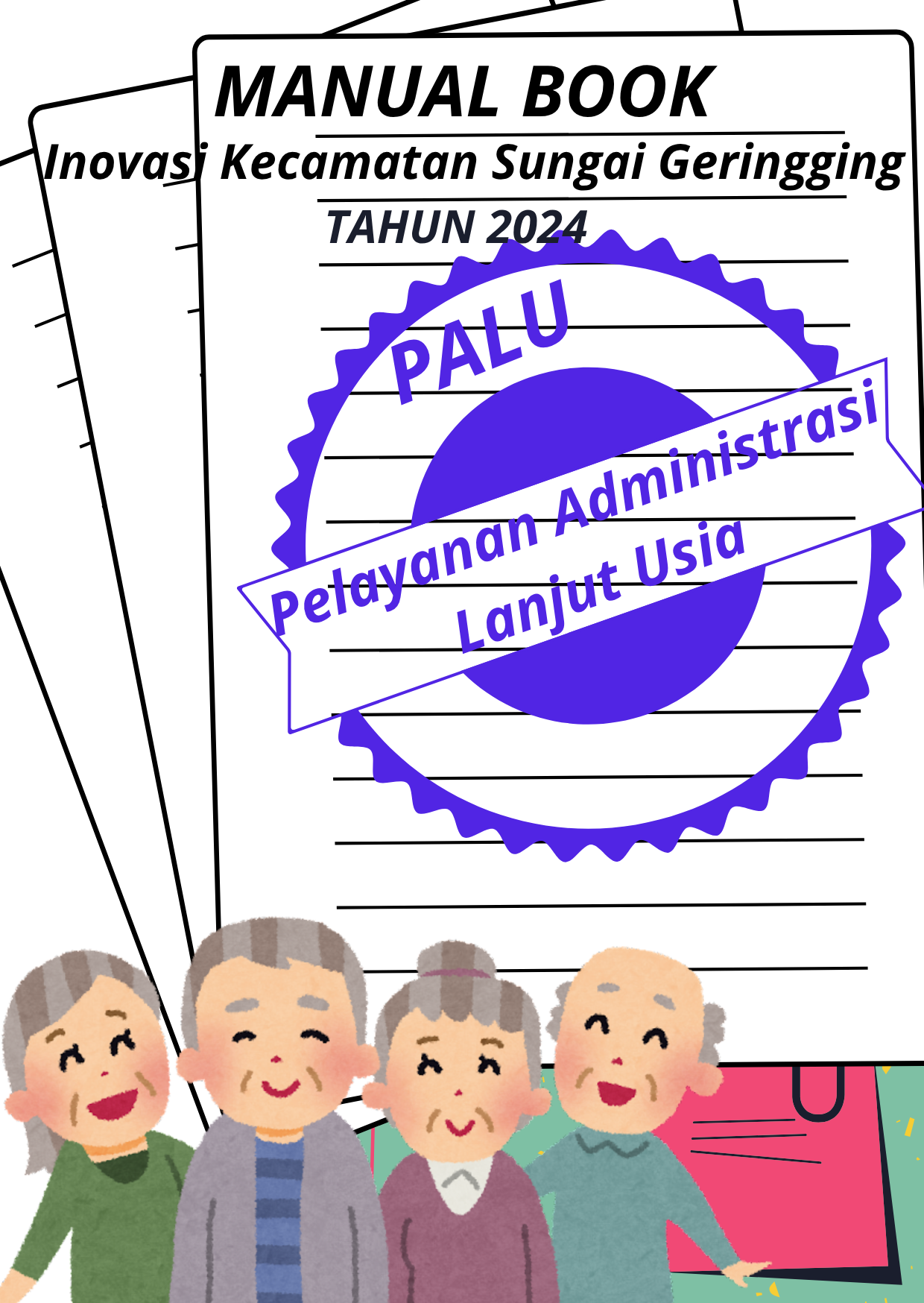 Manual Book Inovasi PALU  (Pelayanan Administrasi Lanjut Usia)